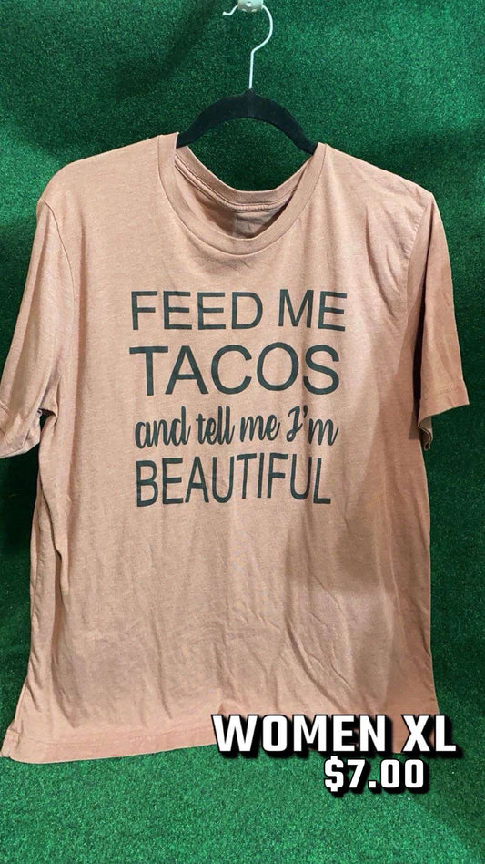 #98 XL Feed me tacos